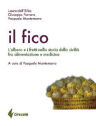 Cover of fico. L'albero e i frutti nella storia della civiltà tra alimentazione e medicina