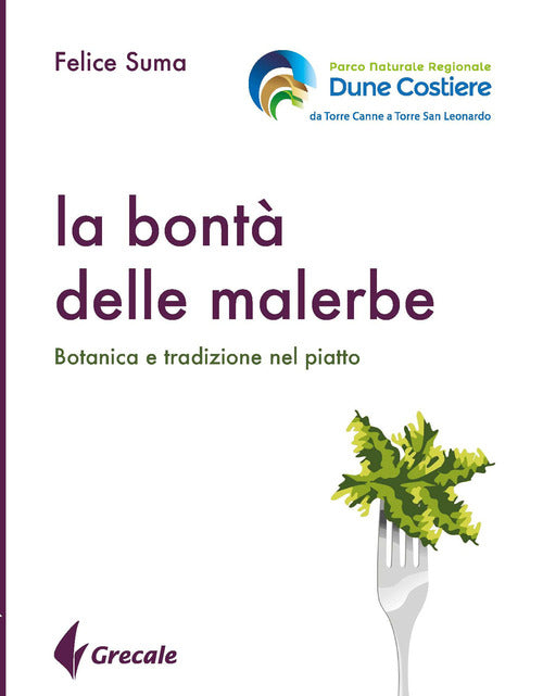 Cover of bontà delle malerbe. Botanica e tradizione nel piatto