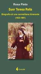 Cover of Suor Teresa Rella. Biografia di una carmelitana itinerante (1923-1981)