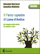 Cover of parco rupestre di Lama d'Antico. Un viaggio nella storia tra natura e arte