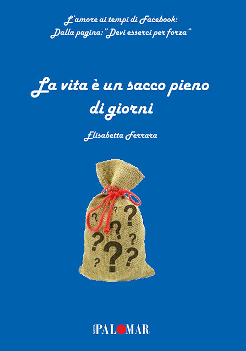 Cover of vita è un sacco pieno di giorni