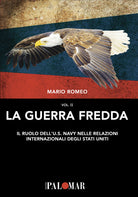 Cover of Guerra Fredda. Il ruolo della U.S. Navy nelle relazioni internazionali degli Stati Uniti