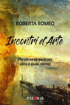 Cover of Incontri d'arte. Per chi ne sa qualcosa poco o quasi niente