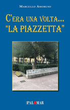 C'era una volta... La Piazzetta
