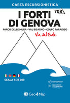 I Forti di Genova. Parco delle Mura, Val Bisagno, Golfo Paradiso. Carta escursionistica 1:25.000