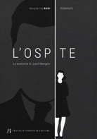 Cover of ospite. Le anatomie di Josef Mengele