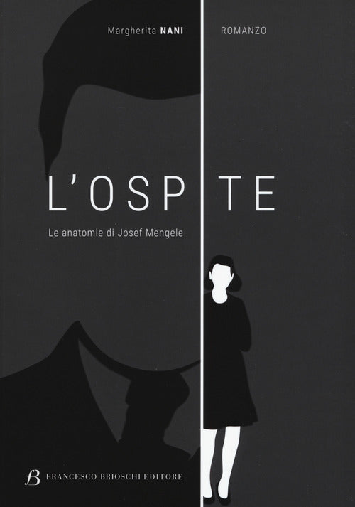Cover of ospite. Le anatomie di Josef Mengele