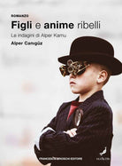 Cover of Figli e anime ribelli. Le indagini di Alper Kamu