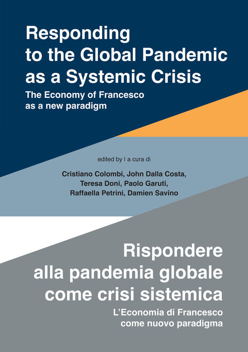 Cover of Responding to the global pandemic as a systemic crisis-Rispondere alla pandemia globale come crisi sistemica. The economy of Francesco as a new paradigm-L’economia di Francesco come nuovo paradigma