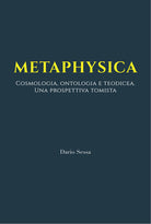 Cover of Metaphysica. Cosmologia, ontologia e teodicea. Una prospettiva tomista