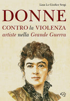 Cover of Donne contro la violenza. Artiste nella grande guerra