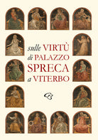 Cover of Sulle Virtù di Palazzo Spreca a Viterbo