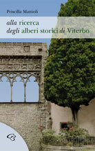 Cover of Alla ricerca degli alberi storici di Viterbo