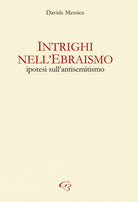 Cover of Intrighi nell'ebraismo. Ipotesi sull'antisemitismo