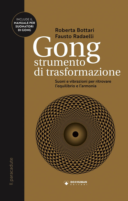Cover of Gong strumento di trasformazione. Suoni e vibrazioni per ritrovare l’equilibrio e l’armonia