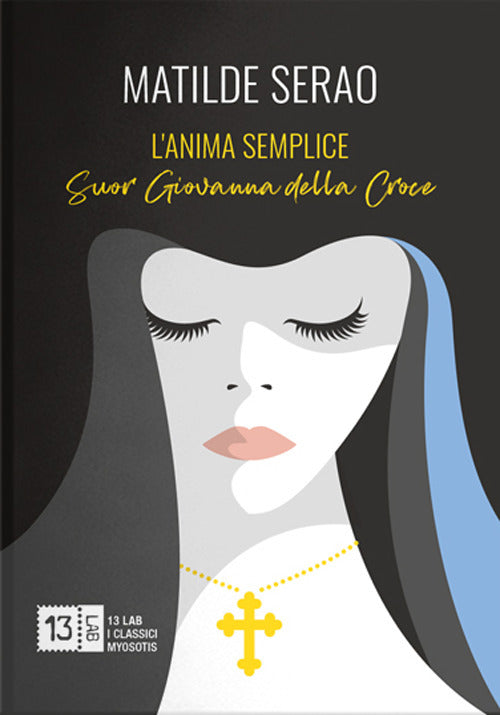 Cover of anima semplice. Suor Giovanna della Croce