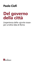 Cover of Del governo della città. L'esperienza delle «giunte rosse» per un'altra idea di Roma