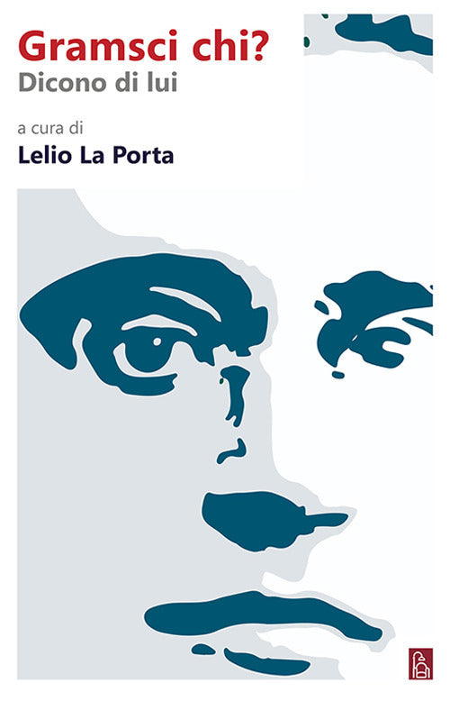 Cover of Gramsci chi? Dicono di lui