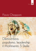Cover of Democrazia, populismo, leadership: il MoVimento 5 Stelle