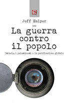 Cover of guerra contro il popolo. Isreale, i palestinesi e la pacificazione globale