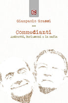 Cover of Commedianti. Andreotti, Berlusconi e la mafia