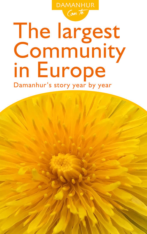 Cover of largest community in Europe. Damanhur’s story year by year. Ediz. inglese e italiana