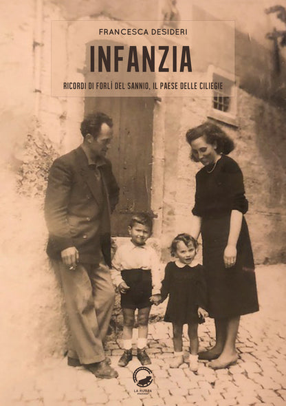 Cover of Infanzia. Ricordi di Forlì del Sannio, il paese delle ciliegie