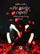 Cover of Ho sciolto i capelli. Abbracciami Frida