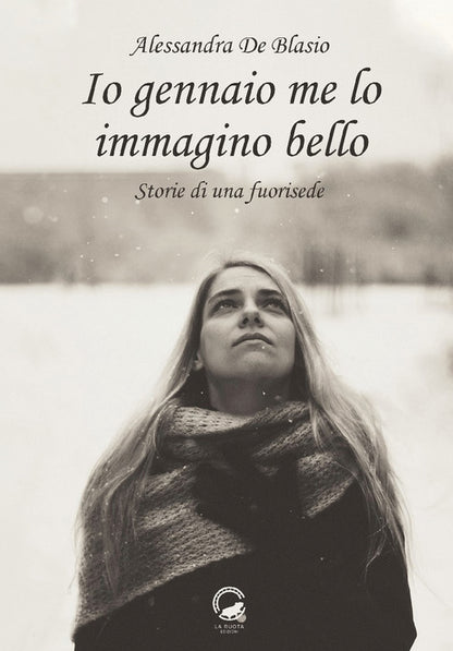 Cover of Io gennaio me lo immagino bello. Storie di una fuorisede