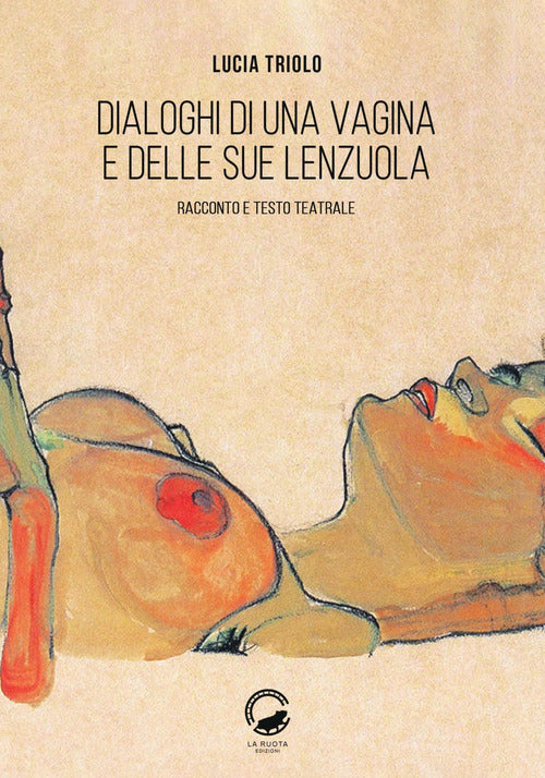 Cover of Dialoghi di una vagina e delle sue lenzuola. Racconto e testo teatrale