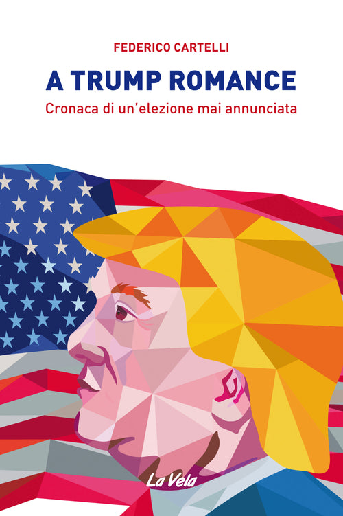 Cover of Trump romance. Cronaca di un’elezione mai annunciata