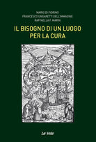 Cover of bisogno di un luogo per la cura