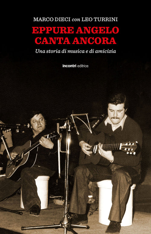 Cover of Eppure Angelo canta ancora. Una storia di musica e d'amicizia