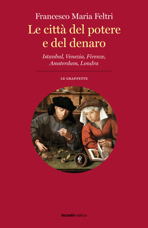 Cover of città del potere e del denaro. Istanbul, Venezia, Firenze, Amsterdam, Londra