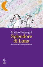 Cover of Splendore di Luna. Avventura di una prematura