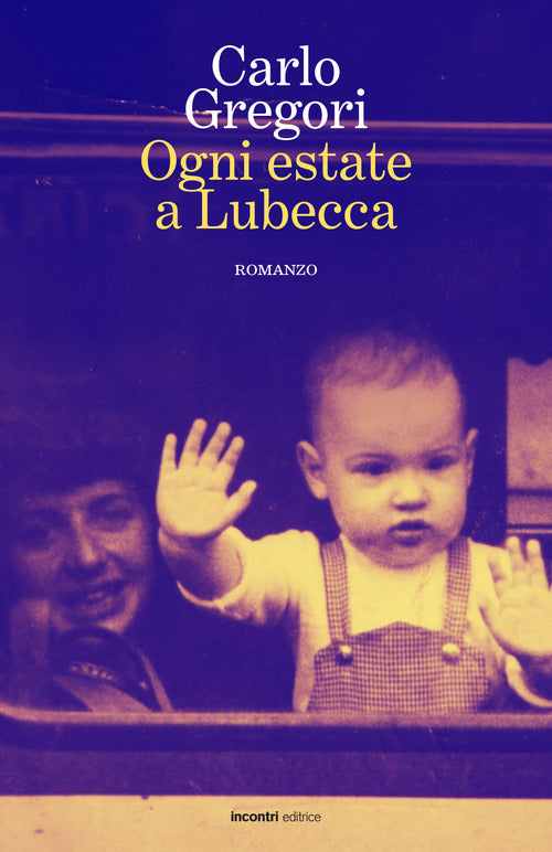 Cover of Ogni estate a Lubecca