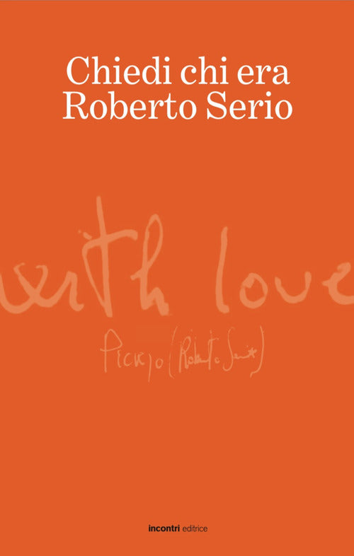 Cover of Chiedi chi era Roberto Serio