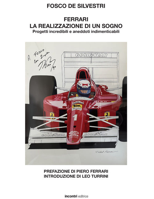 Cover of Ferrari. La realizzazione di un sogno. Progetti incredibili e aneddoti indimenticabili