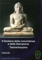 Cover of sentiero della nonviolenza e della liberazione. Tattvarthasutra