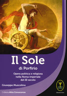 Cover of sole di porfirio. Opera politica e religiosa nella Roma imperiale del III secolo