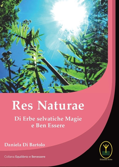 Cover of Res naturae. Di erbe selvatiche magie e ben essere