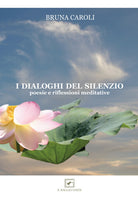 Cover of dialoghi del silenzio. Poesie e riflessioni meditative