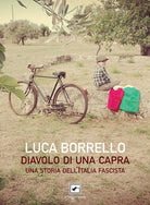 Cover of Diavolo di una capra. Una storia dell'Italia fascista