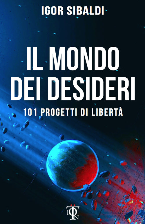 Cover of mondo dei desideri. 101 progetti di libertà