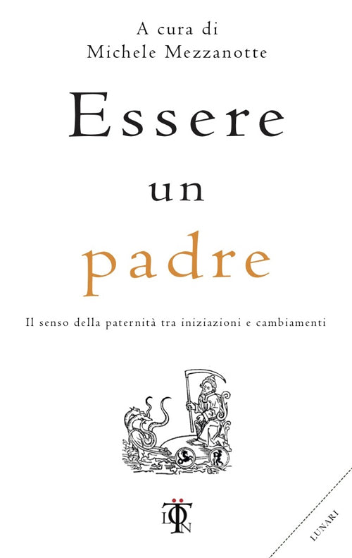 Cover of Essere un padre. Il senso della paternità tra iniziazioni e cambiamenti