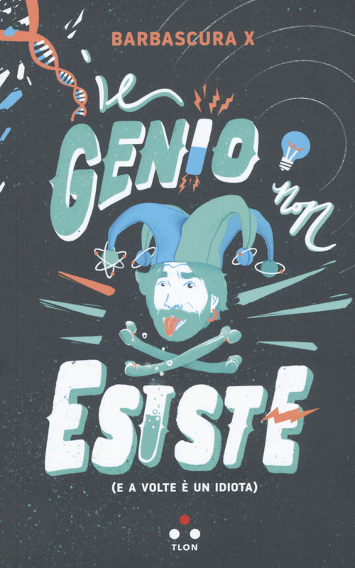 Cover of genio non esiste (e a volte è un idiota)