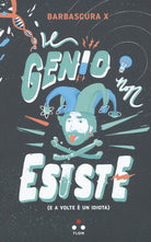 Cover of genio non esiste (e a volte è un idiota)
