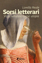 Cover of Sorsi letterari. Vino naturale come utopia