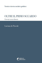 Cover of Oltre il primo sguardo. Giovani senza dimora