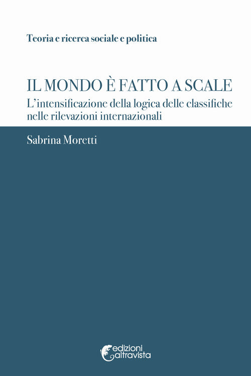 Cover of mondo è fatto a scale. L'intensificazione della logica delle classifiche nelle rilevazioni internazionali